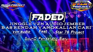 [[DJ FADED]] JINGGLE VZN AUDIO JEMBER,,FEAT STAR 76 PROJECT