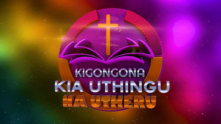 KIGONGONA KIA UTHINGU NA UTHERU