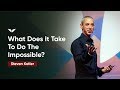 What Does It Take To Do The Impossible? | Steven Kotler