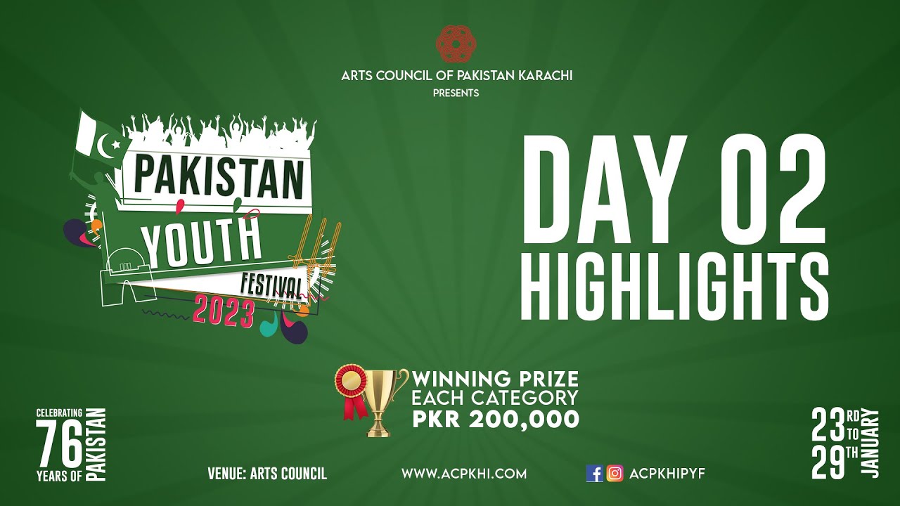 Highlights of Day 2 | Pakistan Youth Festival | 23 to 29 January 2023 | Arts Council of Pakistan