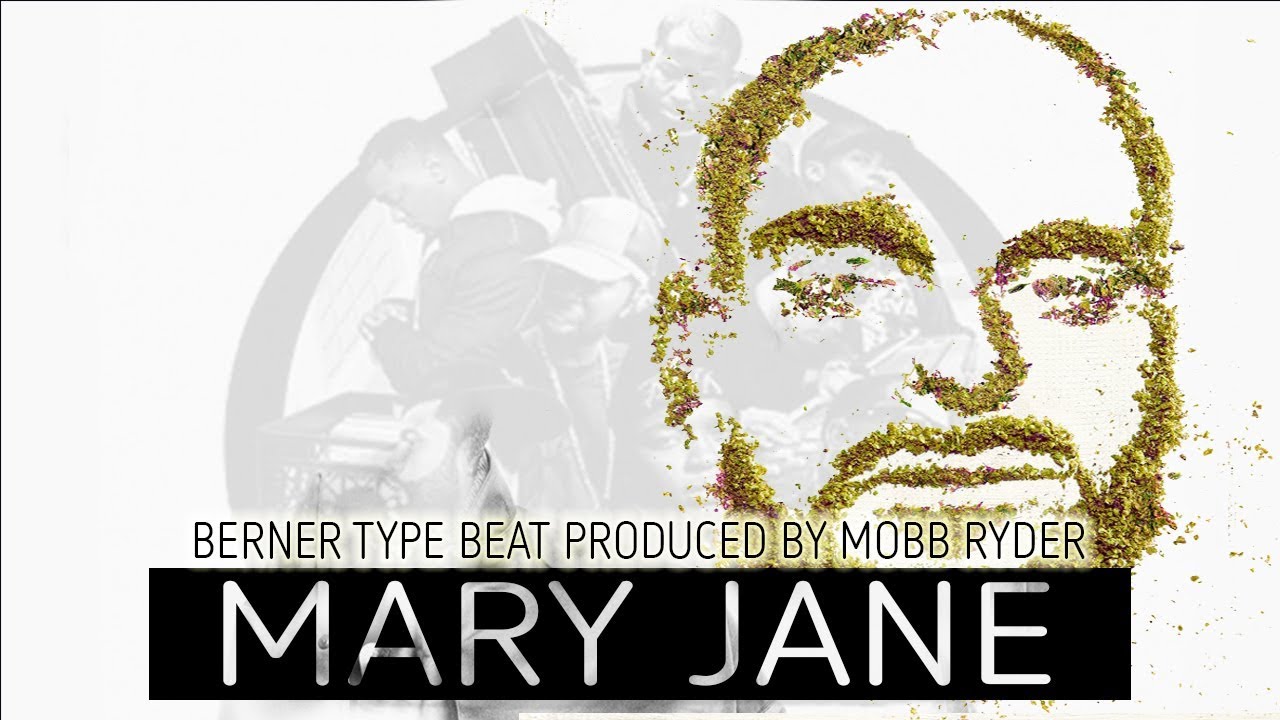 [FREE] Berner 420 Instrumental - "'Mary Jane" (Prod.By Mobb Ryder)