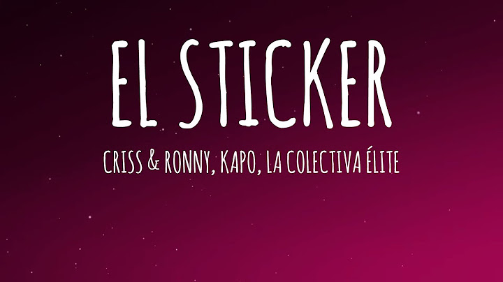 EL STICKER - Criss & Ronny x Kapo x La Colectiva Élite (Letra/Lyrics)