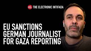 Eu Sanctions German Journalist For Gaza Reporting With Hseyin Dogru