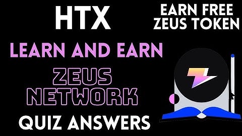 HTX Learn And Earn | Zeus Network Quiz Answers | Earn $ZEUS Token  Free | Crypto Loot