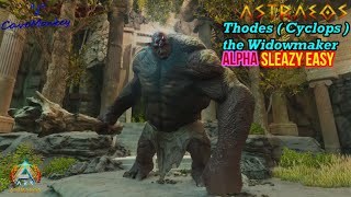 Ark Astraeos Thodes The Widowmaker Cyclops Alpha Sleazy Easy