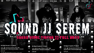 SOUND DJ SEREM JEDAG JEDUG FULL BASS VIRAL TIKTOK TERBARU 2024