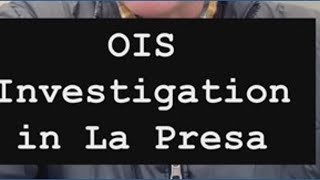 Officer-involved shooting investigation underway in La Presa