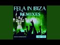 Fela in Ibiza (Amapiano Remix)