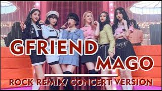 GFRIEND (여자친구) - 'MAGO' (Rock Remix/Live Concert Version)