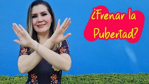 ¿Se puede retrasar la pubertad precoz?