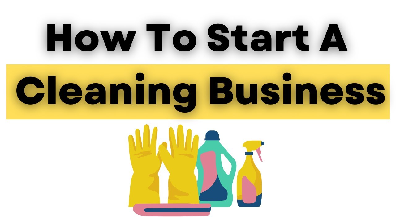 How To Start A Cleaning Business UK In 2023 YouTube