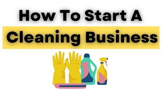 How To Start A Cleaning Business UK In 2023