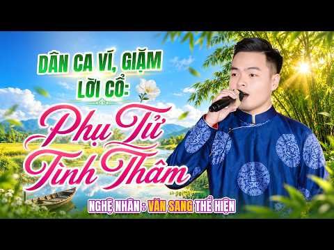 Phụ Tử Tình Thâm - Khúc Dân Ca Ví, Giặm Xúc động