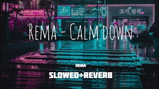 Rema - Calm Down [ Slowed and reverb ] | The knight Edit Resimi