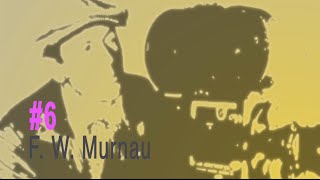 F. W. Murnau - History Of Silent Film English Text, Spanish Subles