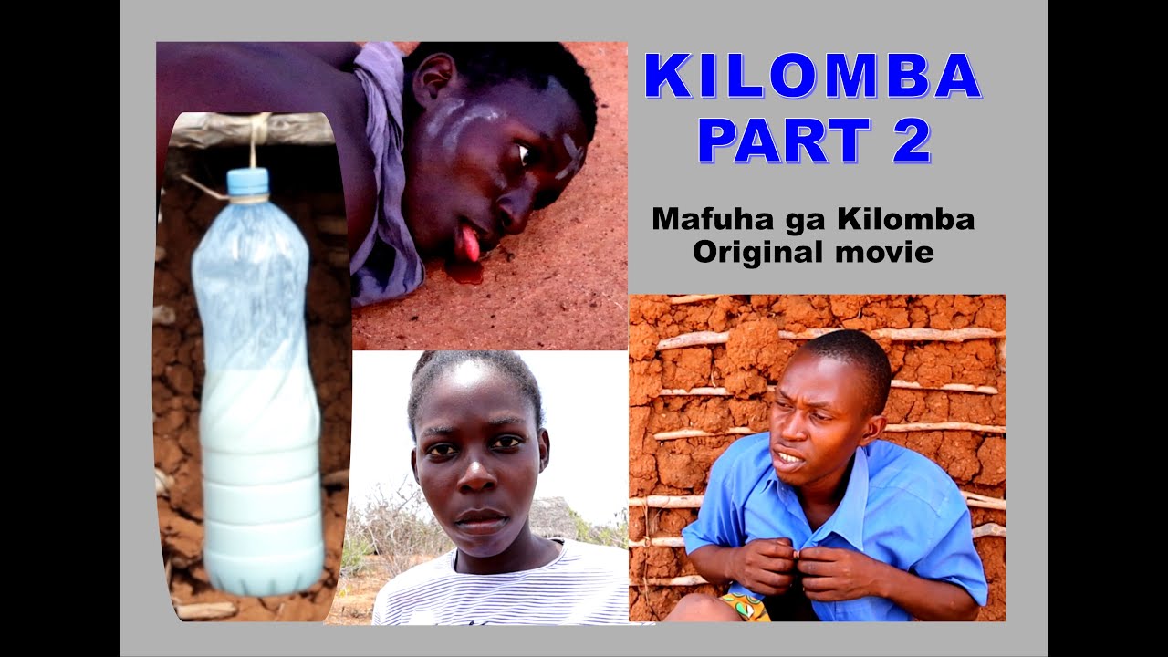 MAFUHA GA KILOMBA PART 2 ORIGINAL MOVIE