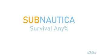 Subnautica Survival Any% - 42m 04s