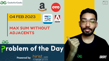 Max Sum without Adjacents || GeeksforGeeks || Problem of the Day #problemoftheday #geeksforgeeks