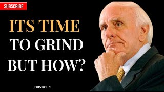 IT'S TIME TO GRIND. BE THE BEST - Jim Rohn Motivational Speech