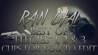 The Best Clips From Elegies 1, 2 & 3 For Editing!
