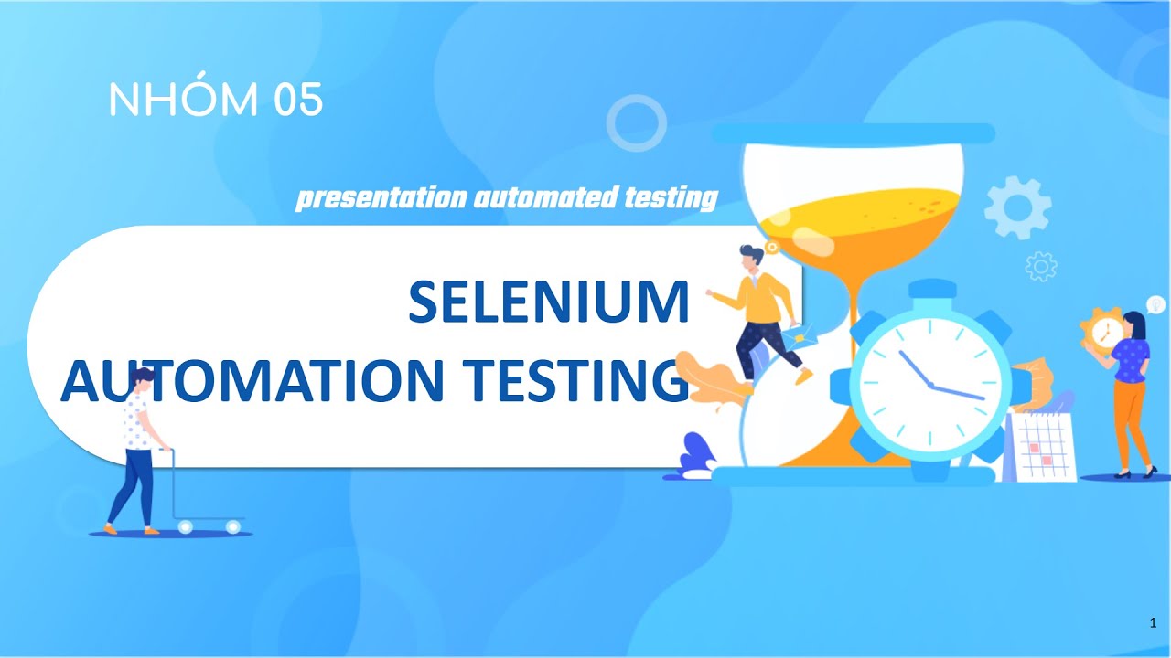 Nhóm 05 - Selenium Automation Testing - YouTube