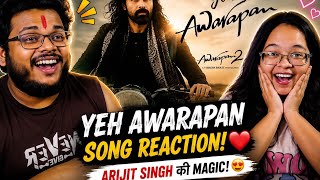 YEH AWARAPAN Song Reaction ❤️ | Emraan Hashmi & Disha Patani | Arijit, Awarapan 2 |