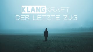KlangKraft ~ Die letzte Zigarette(Offical Audio)