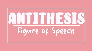 Antithesis - Figure of Speech