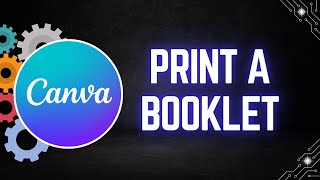 How to Print a Booklet from Canva