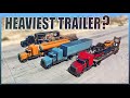 GTA V - Which is the Heaviest Trailer?