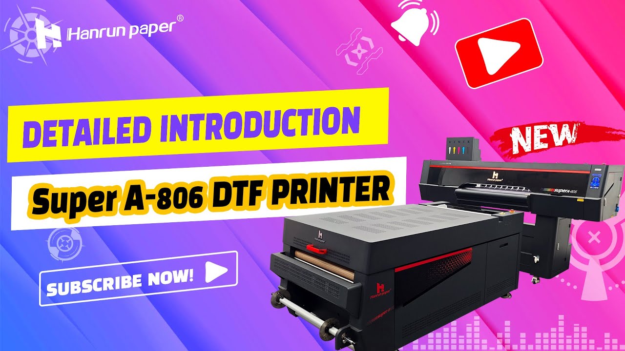 Detailed Introduction of Super A-806 | Hanrunpaper DTF Printing
