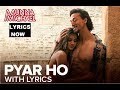 Pyar Ho Lyrics | Vishal Mishra, Sunidhi Chauhan | Munna Michael (2017) |