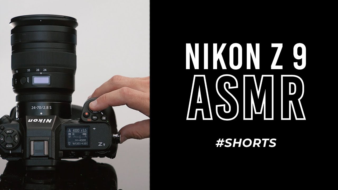 Nikon Z 9 ASMR 