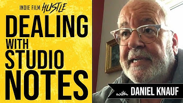 Dealing with Studio Notes with Daniel Knauf | Bulletproof Screenwriting