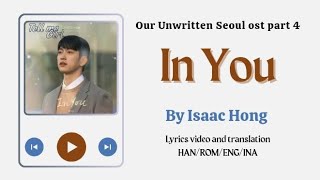 Video Lyrical/Eng sub/Sub indo In You by Isaac Hong Our Unwritten Seoul ost part 4 Lirik Terjemahan