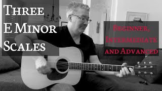 Three E Minor Scales - Beginner, Intermediate and Advanced | Tom Strahle | Easy Guitar