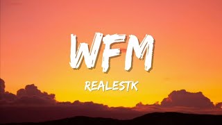 Realestk - WFM (Wait For Me) (Lyrics)