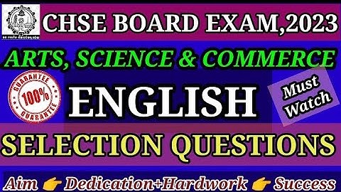 2023, ENGLISH Selection Questions (Arts/Science/Commerce)/CHSEODISHA BOARD EXAM