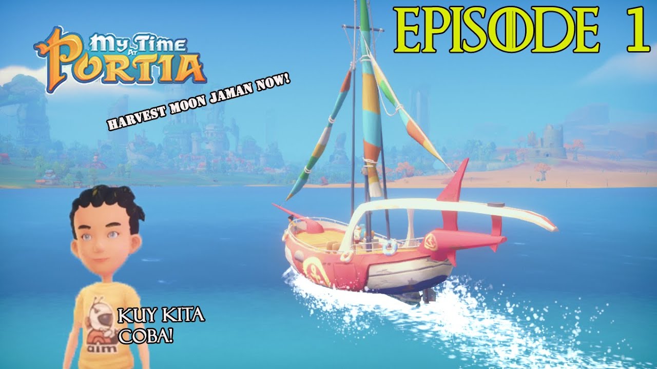 [Part 1] My Time at Portia First Time in Portia YouTube