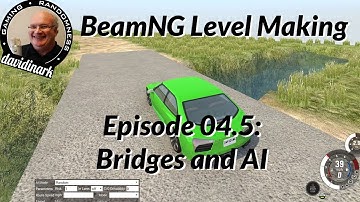 BeamNG Modding | EP 4.5: Make Bridges with AI (er, the davidinark way?)