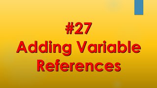 27 Adding Variable References