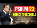PSALM 23: God’s Divine Shield Against All Evil | Powerful Prayer for Protection