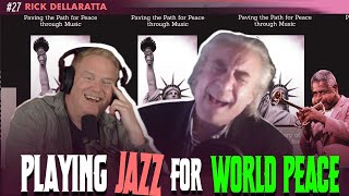 Jazz for peace: Rick DellaRatta - Middle Age Mess, Episode 27