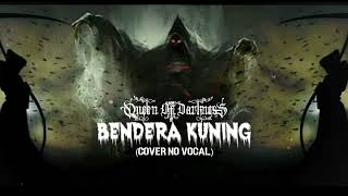 Download Lagu Bendera Kuning Cover (Queen Of Darkness) with Lirik No Vocal MP3