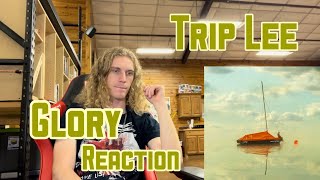 Trip Lee “Glory” REACTION // Reach Records // CHH // 116