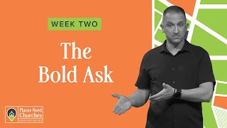 The Bold Ask | Places Need Churches | Pastor Eric Ferris