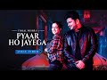 Pyaar Ho Jayega (Lyric Video) Vishal Mishra | Tunisha Sharma | Akshay Tripathi | Love Song 2024