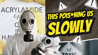 How To Avoid Acrylamide - #1 Dangerous Ingredient Poisoning You Daily | Acrylamide Side Effects