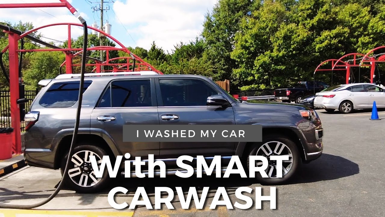 I washed my Car (Toyota 4runner) with Smart Car Wash - New Automatic ...