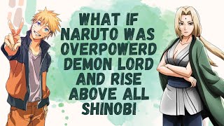 What If Naruto Was Overpowerd Demon Lord And Rise Above All Shinobi | Part 1 Naruto X Tsunade